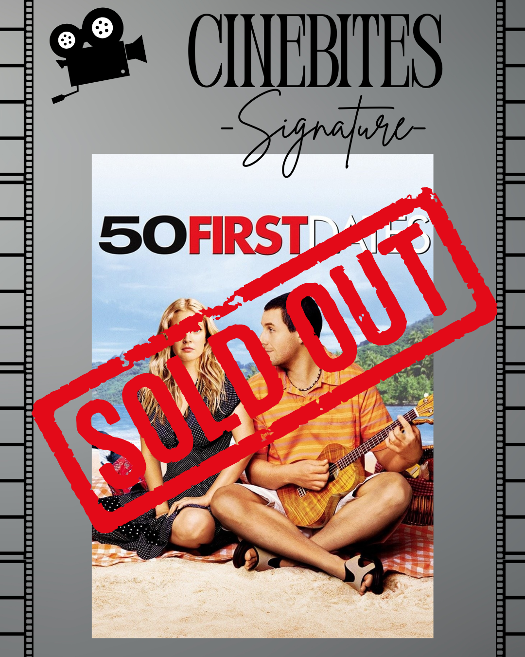 50 First Dates- September 11th SOLD OUT